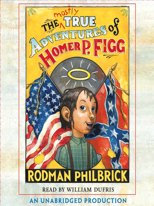 Title details for The Mostly True Adventures of Homer P. Figg by Rodman Philbrick - Wait list